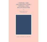 Vérone, une déconstruction / Verona, una decostruzione: Théâtre d'intervention / Teatro d'intervento