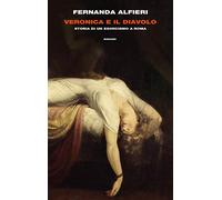 Veronica e il diavolo. Storia di un esorcismo a Roma (Frontiere Einaudi)