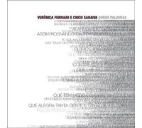 Veronica Ferriani & Chico Saraiva - Sobre Palavras