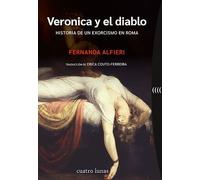 Veronica Y El Diablo. Historia De Un Exorcismo En Roma
