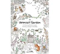 Veronica's Garden: A Colouring Book to inspire Curiosity, Courage & Friendship