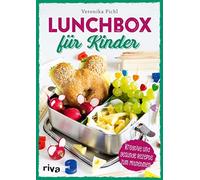 Veronika Pichl Lunchbox für Kinder: Kreative und gesunde Rezepte zum (Tapa dura)