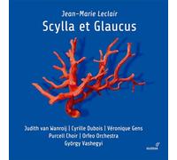 Véronique Gens - Jean-Marie Leclair: Syclla et Glaucus