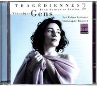 Véronique Gens - 'Tragédiennes', vol. II