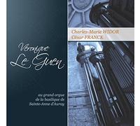 Véronique Le Guen - Charles Marie WIDOR & César FRANCK aux Grand Orgue Cavaillé-Coll de la basilique de Sainte Anne d'AURAY