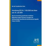 Verordnung (EG) Nr. 1183/2005 des Rates vom 18. Juli 2005: über die Anwendung spezifischer restriktiver Maßnahmen gegen Personen, die gegen das ... die Demokratische Republik Kongo verstoßen