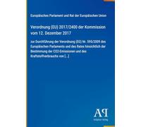 Verordnung (EU) 2017/2400 der Kommission vom 12. Dezember 2017: zur Durchführung der Verordnung (EG) Nr. 595/2009 des Europäischen Parlaments und des ... und des Kraftstoffverbrauchs von [...]