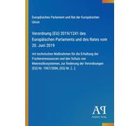 Verordnung (EU) 2019/1241 des Europäischen Parlaments und des Rates vom 20. Juni 2019: mit technischen Maßnahmen für die Erhaltung der ... (EG) Nr. 1967/2006, (EG) Nr. [...
