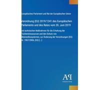 Verordnung (EU) 2019/1241 des Europäischen Parlaments und des Rates vom 20. Juni 2019: mit technischen Maßnahmen für die Erhaltung der ... Verordnungen (EG) Nr. 1967/2006, (EG) [...]