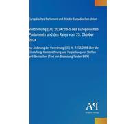 Verordnung (EU) 2024/2865 des Europäischen Parlaments und des Rates vom 23. Oktober 2024: zur Änderung der Verordnung (EG) Nr. 1272/2008 über die ... Gemischen (Text von Bedeutung für den EWR)