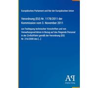 Verordnung (EU) Nr. 1178/2011 der Kommission vom 3. November 2011: zur Festlegung technischer Vorschriften und von Verwaltungsverfahren in Bezug auf ... der Verordnung (EG) Nr. 216/2008 des [...]