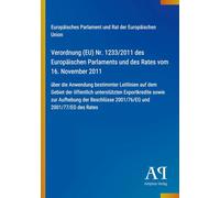 Verordnung (EU) Nr. 1233/2011 des Europäischen Parlaments und des Rates vom 16. November 2011: über die Anwendung bestimmter Leitlinien auf dem Gebiet ... 2001/76/EG und 2001/77/EG des Rates