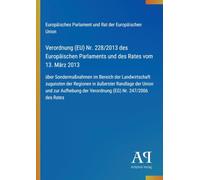 Verordnung (EU) Nr. 228/2013 des Europäischen Parlaments und des Rates vom 13. März 2013: über Sondermaßnahmen im Bereich der Landwirtschaft zugunsten ... der Verordnung (EG) Nr. 247/2006 des Rates
