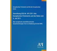 Verordnung (EU) Nr. 691/2011 des Europäischen Parlaments und des Rates vom 6. Juli 2011: über europäische umweltökonomische Gesamtrechnungen (Text von Bedeutung für den EWR)