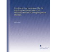 Verordnungen Und Instruktionen Über Die Verwaltung Der Direkten Steuern Und Öffentlichen Kassen Für Den Regierungsbezirk Düsseldorf.