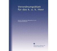 Verordnungsblatt für das k. u. k. Heer: Volume 37
