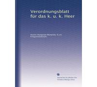Verordnungsblatt für das k. u. k. Heer: Volume 40