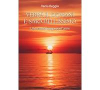 Verrà il domani e sarà bellissimo. Una storia lunga cent’anni