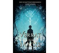 Verrat der Magie: Die Schattenchroniken von Tharia - Band 1
