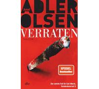 Verraten: Der letzte Fall für Carl Mørck, Sonderdezernat Q - Thriller | Das große Finale der Bestseller-Serie: 10