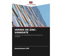 VERRES DE ZINC-VANADATE: Préparation et caractérisation de verres de zinc-vanadate