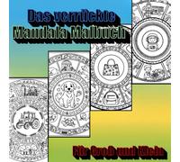 Verrücktes Mandala Malbuch Für Groß und Klein: Kreative Auszeit für Kinder und Erwachsene: Abwechslungsreiche Mandalas zum Entspannen