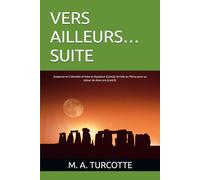 VERS AILLEURS…SUITE: Suspense en Colombie et fuite en Equateur (Livre2); Arrivée au Pérou pour un séjour de deux ans (Livre3). (VERS AILLEURS, AUSSI LOIN QUE JE ME SOUVIENNE.)