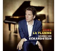 Vers la flamme. Œuvres pour piano. Eckardstein.