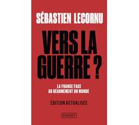 Vers la guerre ?: La France face au réarmement du monde
