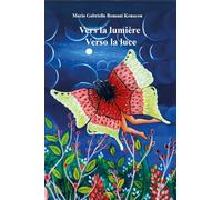 Vers la lumière - Verso la luce