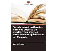 Vers la numérisation des services de prise de rendez-vous pour les consultations spécialisées en Tanzanie