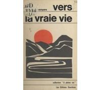 Vers La Vraie Vie (ebook)