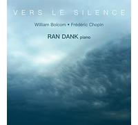 Vers le silence. Œuvres pour piano de Chopin et Bolcom. Dank.