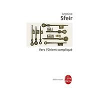 Vers l'Orient compliqué: Les américains et le monde arabe