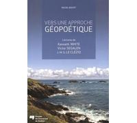 Vers une approche géopoétique: Lectures de Kenneth White, Victor Segalen, J.-M. G. Le Clézio