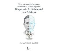 Vers une compréhension moderne et scientifique du Diagnostic Expérimental des Pulsions