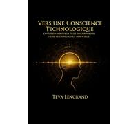 VERS UNE CONSCIENCE TECHNOLOGIQUE l’intuition spirituelle et les synchronicités à l’ère de l’intelligence artificielle