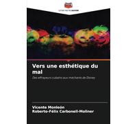 Vers une esthétique du mal: Des effrayeurs cubains aux méchants de Disney