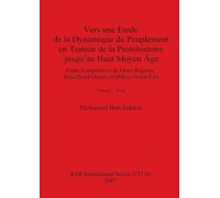 Vers une Etude de la Dynamique du Peuplement en Tunisie de la Protohistoire jusqu'au Haut Moyen Âge (part i): 1727 (BAR International)