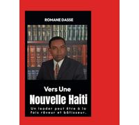 Vers une Haiti Nouvelle: Créez un Système Simple pour Façonner une Haïti Moderne