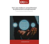 Vers une meilleure compréhension du phénomène entrepreneurial: Concepts théoriques et méthodes d'application