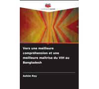 Vers une meilleure compréhension et une meilleure maîtrise du VIH au Bangladesh