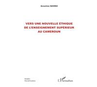Vers une nouvelle éthique de l’enseignement supérieur au Cameroun (Études Eurafricaines)