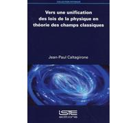 Vers une unification des lois de la physique en théorie des champs classiques
