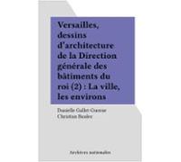 Versailles Dessins Darchitecture De La Direction Générale Des Bâtiment