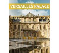 Versailles Palace: A Stunning Coffee Table Photo Book for Travel and Tourism Enthusiasts