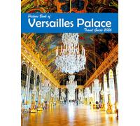 Versailles Palace, France: A Visual Journey Through Stunning Landmarks, Travel and Nature lovers.