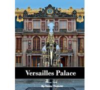 Versailles Palace: Versailles Palace: Hall of Mirrors, Royal Gardens, French History and More