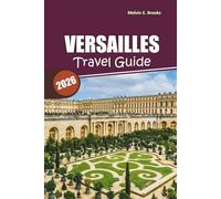 Versailles Travel Guide 2026: Discover the Palace, Secret Corners, and Local Flavors with Easy Plans for a Perfect Paris Escape