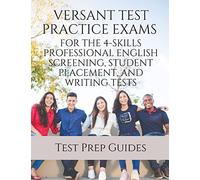 Versant Test Practice Exams for the 4-Skills Professional English Screening, Student Placement, and Writing Tests with Answers and Free mp3s